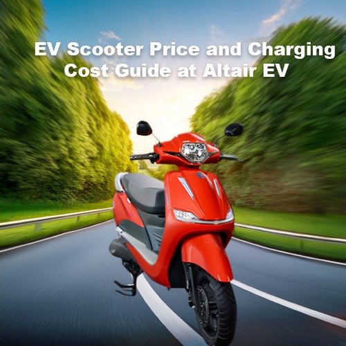 EV Scooter Price and Charging Cost Guide at Altair EV